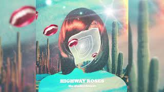 The Shadowboxers  HIGHWAY ROSES  Official Audio [upl. by Christensen]