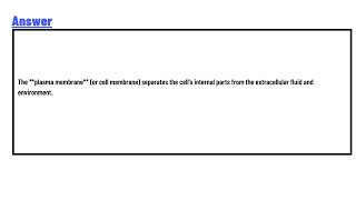 3 separates the cells internal parts from the extracellular fluid and environment [upl. by Anifur]