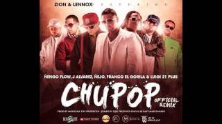 Chupop Remix  Zion amp Lennox Ft Ñengo Lui G 21Plus Ñejo J Alvarez Y ElGorila 2012★ [upl. by Svirad]