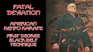 Fatal Deviation American Kenpo Karate [upl. by Itnavart]