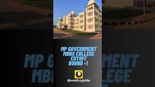 MP Government MBBS College Cutoff 2024  Round 1 [upl. by Opportuna]