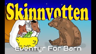 Skinnvotten 🐭🐗🐻🐸🐺 Eventyr For Barn Med bilder og Tekst  Barneforlaget [upl. by Adnilam71]