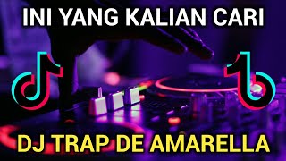 Lagu Yang Sedang Kalian CariDJ Trap De Amarella Remix Full Bass 2021 [upl. by Anawd]