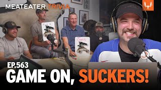 MeatEater Trivia Ep 563  Game on Suckers [upl. by Sams]