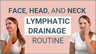 Face Head and Neck Lymphatic Drainage Routine [upl. by Suivatna986]