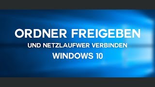 Ordner freigeben und Netzlaufwerk verbinden  Windows 10 FULL HD [upl. by Baggett]