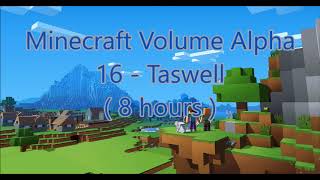 C418  Taswell  Minecraft Volume Beta 16   Creative 6   8 hours [upl. by Nerhtak518]