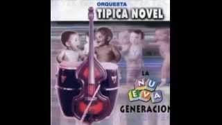 Orquesta Típica Novel  Oye Mi Consejo [upl. by Grondin]