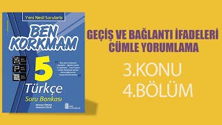 5SINIF BEN KORKMAM TÜRKÇE 3konu 4bölüm geçiş ve bağlantı ifadeleri ve cümle yorumlama [upl. by Aylward]