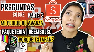 Todo sobre SHOPEE parte 2  Reembolsos  Paqueterias  Estafas [upl. by Imeka]