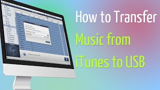 How to Transfer Music from iTunes to USB [upl. by Eintruoc290]