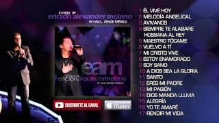 Lo Mejor de EAM en vivo desde México  Álbum completo   Ericson Alexander Molano [upl. by Adnilec]