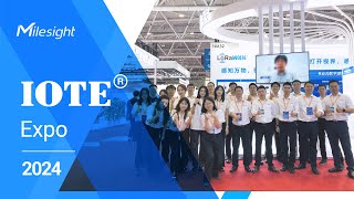 Milesight‘s Moments at IOTE Expo 2024 [upl. by Baynebridge]