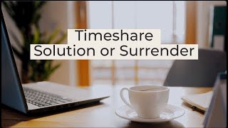 E 20 Timeshare Solution or Surrender 2024 7 8 [upl. by Inalial]