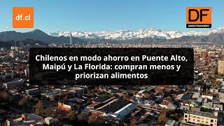 DATA DF  Chilenos en modo ahorro en la Región Metropolitana compran menos y priorizan alimentos [upl. by Echikson400]