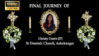 Final Journey of Christy Crasta 27 St Dominic Church Ashoknagar [upl. by Achorn752]