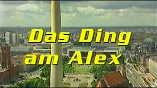 Das Ding am Alex  Planung und Bau des Berliner Fernsehturms Doku 1994 [upl. by Parsaye826]