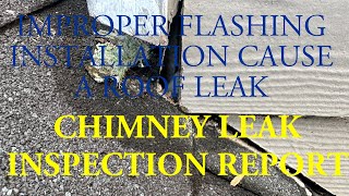 Chimney Leak Inspection Report  Leak is due to a improper flashing installation [upl. by Neleh]