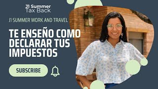 Te enseño como declarar tus impuestos  J1 Summer Work and Travel [upl. by Haraf]