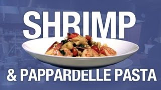 Foodwise Grillfishs Shrimp amp Pappardelle [upl. by Issac114]