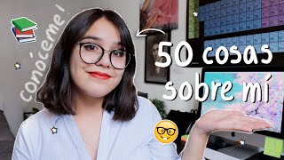 50 Cosas Sobre Mí Conóceme un poco más ♡ [upl. by Mckale]