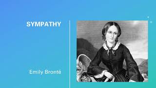 Sympathy by Emily Brontë [upl. by Namolos]