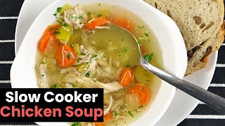 Healthy Slow Cooker Chicken Soup [upl. by Jedthus]