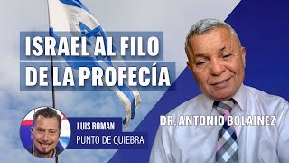 Dr Antonio Bolainez y Luis Román  Israel al filo de la profecía [upl. by Dahlstrom972]