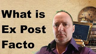 What is Ex Post Facto legal terminology explained [upl. by Alaekim634]