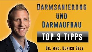 TOP 3 TIPPS für die Darmsanierung und den Darmaufbau [upl. by Sukin]