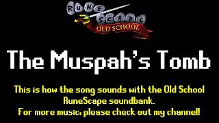 RuneScape HD Soundtrack The Muspahs Tomb OSRS Sounds [upl. by Ardien]