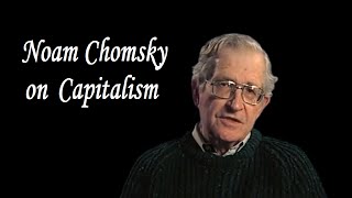 Noam Chomsky on Capitalism [upl. by Nilyram]