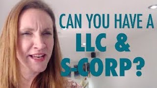 Can You Have a LLC amp SCorp Which is Better LLC or Scorp [upl. by Hermia]