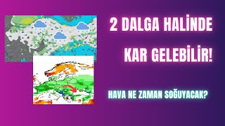 YOĞUN KAR 2 DALGA HALİNDE ÖRTÜ YAPACAK MI [upl. by Yeliac]