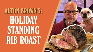 Alton Browns Holiday Standing Rib Roast [upl. by Busby]