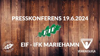 Presskonferens EIF IFK Mariehamn 19062024 [upl. by Anomar22]