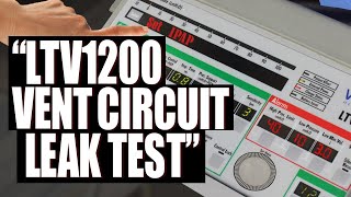 LTV1200 Vent Circuit Leak Test [upl. by Ailaza131]