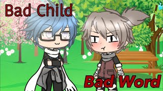 Bad ChildBad word • Gay gachalife music video • Part 1 Part 2 is out [upl. by Ardnossac]