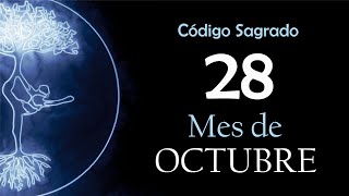 Mes de Octubre con el Código Sagrado 28 [upl. by Kassandra]