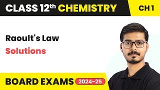 Raoults Law  Solutions  Class 12 Chemistry Chapter 1  CBSE 202425 [upl. by Reteid]