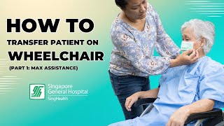 How to Transfer Patient from Bed to Wheelchair  Part 1 Max Assistance  SGH [upl. by Hermione]