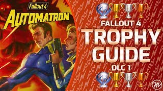 Fallout 4 Automatron DLC  Trophy Guide and Roadmap ALL 55 TROPHIES  100 COMPLETION [upl. by Aillicsirp428]