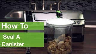 How To Seal Canisters  Foodsaver® [upl. by Cottrell578]