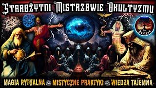 Starożytni Mistrzowie Okultyzmu Magia Rytualna  Mistyczne Praktyki  Wiedza Tajemna Za Kurtyną [upl. by Aufa]