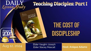 The Cost of Discipleship  Daily Sabbath School Lesson 7 Quarter 3 2024 [upl. by Ailgna]