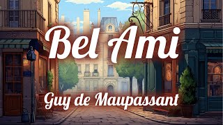 BelAmi  Partie 1  Chapitre 6  Guy de Maupassant [upl. by Ailene]