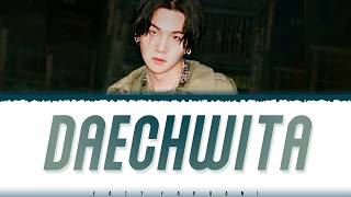 AGUST D  DAECHWITA Lyrics Color CodedHanRomEng [upl. by Jarrod982]