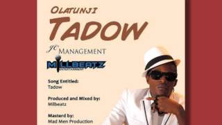 Olatunji Tadow [upl. by Ellenej546]