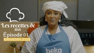 Les Recettes de Adja Ramadan Épisode 01 [upl. by Manolo]