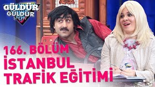 Güldür Güldür Show 166 Bölüm  İstanbul Trafik Eğitimi [upl. by Aviv]